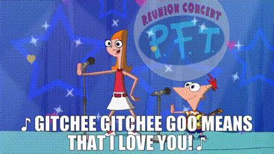 gucci gucci goo means that i love you|~Phineas And Ferb.